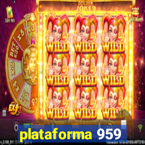 plataforma 959